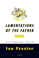 Lamentations of the Father: Essays