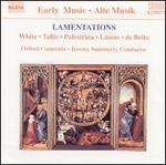 Lamentations: White; Tallis; Palestrina; Lassus; de Brito