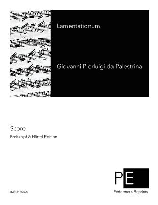 Lamentationum - Haberl, Franz Xaver (Editor), and Palestrina, Giovanni Pierluigi Da