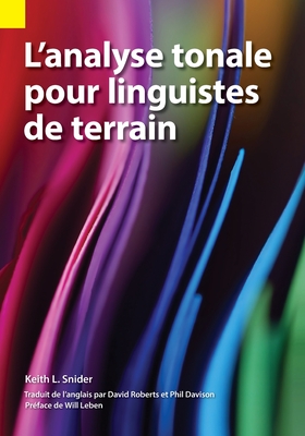 L'analyse tonale pour linguistes de terrain - Snider, Keith L
