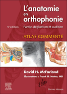 L'Anatomie En Orthophonie: Parole, Deglutition Et Audition