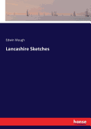 Lancashire Sketches