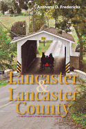 Lancaster and Lancaster County: A Traveler's Guide to Pennsylvania Dutch Country
