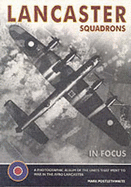 Lancaster Squadrons: The Photographic History of the Avro Lancaster