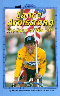 Lance Armstron: The Race of His Life - Armstrong, Kristin
