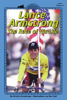 Lance Armstrong: The Race of His Life - Armstrong, Kristin