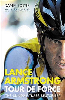 Lance Armstrong: Tour De Force - Coyle, Daniel