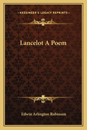 Lancelot: A Poem