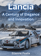 Lancia: A Century Of Elegance And Innovation