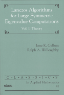 Lanczos Algorithms for Large Symmetric Eigenvalue Computations: Volume 1, Theory