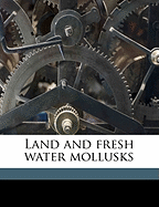 Land and Fresh Water Mollusks