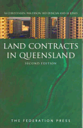 Land Contracts in Queensland - Christensen, S A, and Dixon, W M, and Duncan, W D