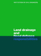 Land Drainage and Flood Defence Responsibilities