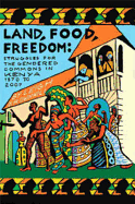 Land, Food, Freedom: Struggles for the Gendered Commons in Kenya, 1870 to 2007
