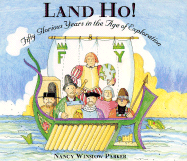 Land Ho!: Fifty Glorious Years in the Age of Exploration