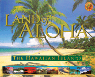 Land of Aloha: The Hawaiian Islands - Tsutsumi, Cheryl Chee, and Carmona, Veronica (Photographer), and Cecil, Ann (Photographer)