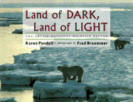 Land of Dark, Land of Light: The Arctic National Wildlife Refuge