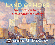 Land of Hope: An Invitation to the Great American Story