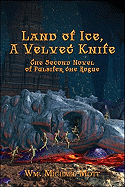 Land of Ice, a Velvet Knife - Mott, Wm Michael