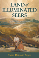 Land of Illuminated Seers: The Great Dawn of Brahmgyan - A Nirmala Scripture