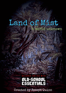 Land of Mist - A World Unknown: for Old-School Essentials