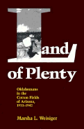 Land of Plenty: Oklahomans in the Cotton Fields of Arizona, 1933-1942