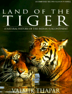 Land of the Tiger - Thapar, Valmik