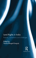 Land Rights in India: Policies, movements and challenges