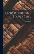 Land Where Time Stands Still