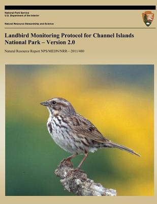 Landbird Monitoring Protocol for Channel Islands National Park ? Version 2.0 - Coonan, Timothy J