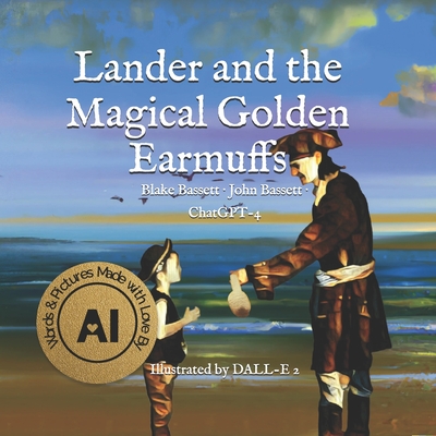 Lander and the Magical Golden Earmuffs - Bassett, John, and Bassett, Blake