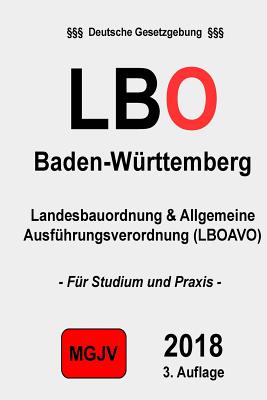 Landesbauordnung Fur Baden-Wurttemberg (Lbo): Lbo Bawu - M G J V, Redaktion, and M G J V, Verlag (Creator)