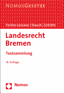 Landesrecht Bremen: Textsammlung - Rechtsstand: 15. Februar 2017