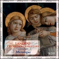 Landini e la Musica Fiorentina - Micrologus Ensemble