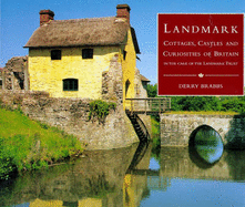 Landmark: Cottages, Castles, and Curiosities of Britain in the Care of the Landmark Trust