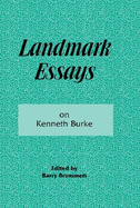 Landmark Essays on Kenneth Burke: Volume 2