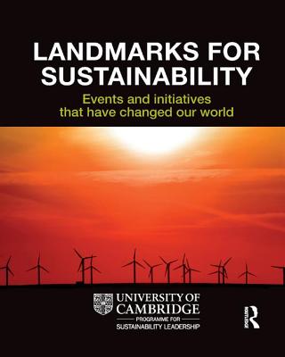 Landmarks for Sustainability: Events and Initiatives That Have Changed Our World - Visser, Wayne