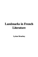 Landmarks in French Literature - Strachey, Lytton