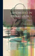 Landmarks in GYNcology; Volume 1