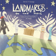 Landmarks On The Move: A story of how children unplugged the world and helped adults discover its magic.
