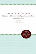 Lands, Laws, and Gods: Magistrates and Ceremony in the Regulation of Public Lands in Republican Rome