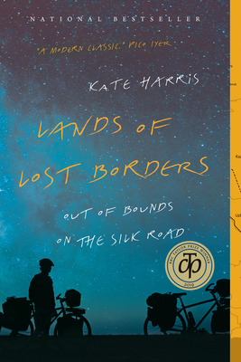Lands of Lost Borders: Out of Bounds on the Silk Road - Harris, Kate