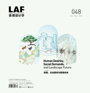 Landscape Architecture Frontiers 048: Human Desires, Social Demands, and Landscape Future