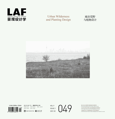 Landscape Architecture Frontiers 049: Urban Wilderness and Planting Design - Yu, Kongjian, and Yuan, Jian, and Cantrell, Bradley