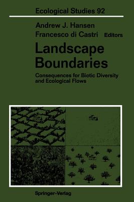 Landscape Boundaries: Consequences for Biotic Diversity and Ecological Flows - Hansen, Andrew J, Dr., PhD (Editor), and Dicastri, Francesco (Editor)