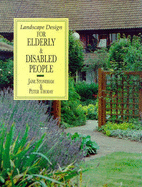 Landscape Design for the Elderly - Stoneham, Jane, and Thoday, Peter