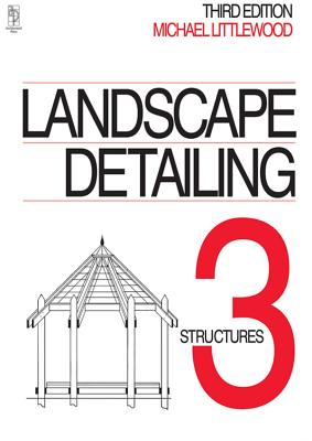 Landscape Detailing Volume 3: - Littlewood, Michael