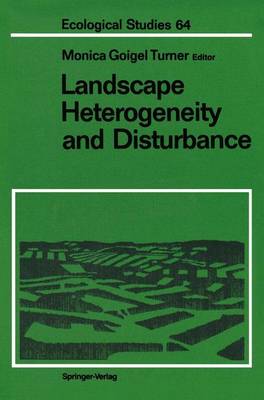 Landscape Heterogeneity and Disturbance - Bogucki, D J (Contributions by), and Turner, Monica G (Editor), and Bormann, F H (Contributions by)