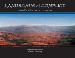 Landscape of Conflict: Photos & Feelings - Larkey, Arieh