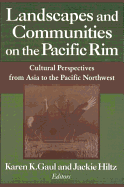 Landscapes and Communities on the Pacific Rim: Cultural Perspectives from Asia to the Pacific Northwest